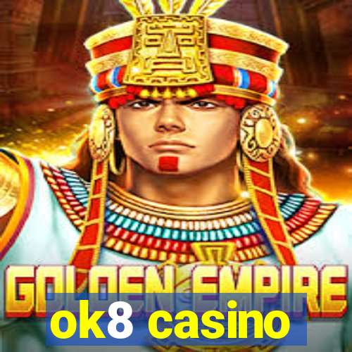 ok8 casino